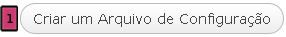 Criar Arquivo Configuração